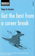 Steps To Success: Get The Bestfrom A Career Break - MPHOnline.com