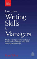 Executive Writing Skills for Managers: Master Word Power to Lead Your Teams, Make Strategic Links and Devlop Relationships - MPHOnline.com