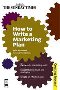 How to Write a Marketing Plan: Carry Out a Marketing Audit; Establish Objectives and Strategies; Create an Effective Plan (Sunday Times Creating Success) - MPHOnline.com