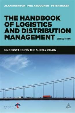 The Handbook of Logistics and Distribution Management, 5E: Understanding the Supply Chain - MPHOnline.com