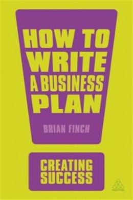 Creating Success How to Write a Business Plan - MPHOnline.com