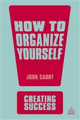 Creating Success: How to Organise Yourself - MPHOnline.com