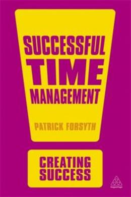 Creating Success Successful Time Management - MPHOnline.com