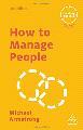 How to Manage People (Creating Success)