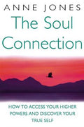 The Soul Connection: How to Access Your Higher Powers and Discover Your True Self - MPHOnline.com