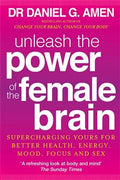 Unleash the Power of the Female Brain: Supercharging Yours for Better Health, Energy, Mood, Focus, and Sex - MPHOnline.com