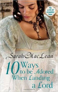 Ten Ways to be Adored When Landing a Lord (Love by Numbers #2) - MPHOnline.com