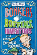 Barmy Biogs: Bonkers Boffins Inventors And Other Eccentric Eggheads (Barmy Biogs series) - MPHOnline.com