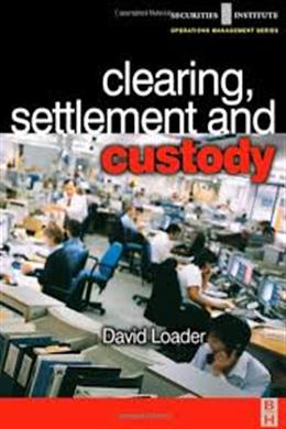 Clearing, Settlement and Custody (Operation Management Series) - MPHOnline.com