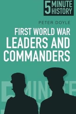 5 Minute History: First World War Leaders and Commanders - MPHOnline.com