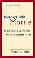 Tuesdays with Morrie : An Old Man, a Young Man, and Life's Greatest Lesson - MPHOnline.com