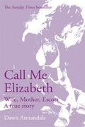 Call Me Elizabeth: Wife, Mother, Escort - MPHOnline.com