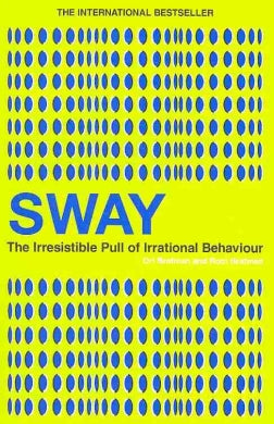 Sway: The Irresistible Pull of Irrational Behaviour - MPHOnline.com