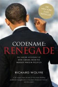 Codename: Renegade: The Inside Account of How Obama Won the Biggest Prize in Politics - MPHOnline.com