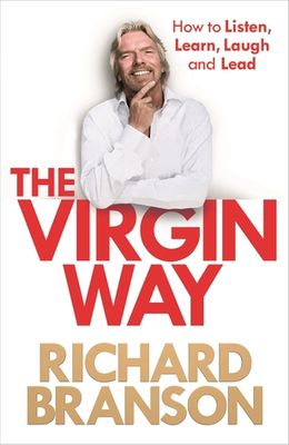 The Virgin Way: How to Listen, Learn, Laugh and Lead - MPHOnline.com