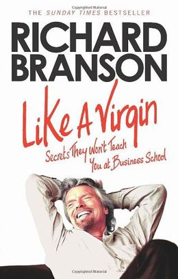 Like A Virgin: Secrets They Won't Teach You at Business School - MPHOnline.com