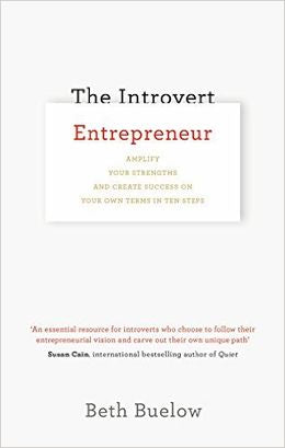 The Introvert Entrepreneur: Amplify Your Strengths and Create Success on Your Own Terms in Ten Steps - MPHOnline.com