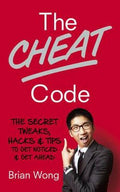 The Cheat Code: The Secret Tweaks, Hacks & Tips To Get Notice To Get Noticed & Get Ahead - MPHOnline.com