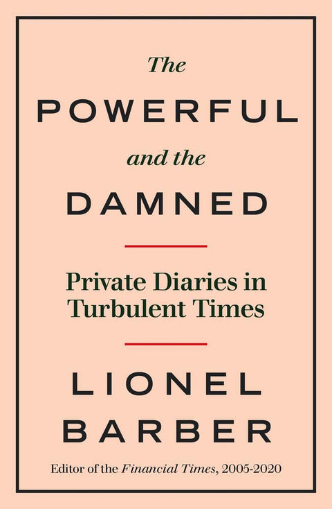 The Powerful and the Damned: Private Diaries in Turbulent Times - MPHOnline.com