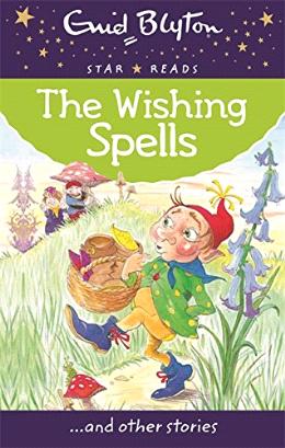 The Wishing Spells (Enid Blyton: Star Reads Series 3) - MPHOnline.com