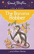 The Banana Robber (Enid Blyton: Star Reads Series 5) - MPHOnline.com