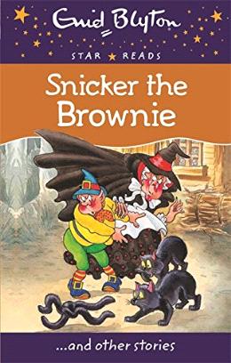 Snicker the Brownie (Enid Blyton: Star Reads Series 4) - MPHOnline.com