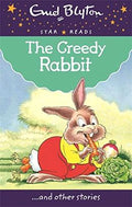 The Greedy Rabbit (Enid Blyton: Star Reads Series 4) - MPHOnline.com