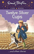 Twelve Silver Cups (Enid Blyton: Star Reads Series 4) - MPHOnline.com