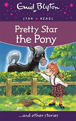 Pretty Star the Pony (Enid Blyton: Star Reads Series 6) - MPHOnline.com