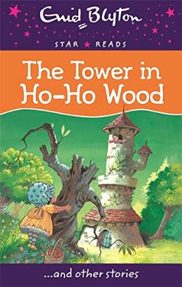 The Tower in Ho-Ho Wood (Enid Blyton: Star Reads Series 6) - MPHOnline.com