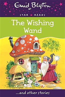 The Wishing Wand (Enid Blyton Star Reads #7) - MPHOnline.com