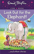 Look Out for the Elephant! (Enid Blyton: Star Reads Series 7) - MPHOnline.com