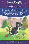 The Cat with the Feathery Tail (Enid Blyton: Star Reads Series 8) - MPHOnline.com
