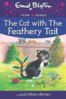 The Cat with the Feathery Tail (Enid Blyton: Star Reads Series 8) - MPHOnline.com