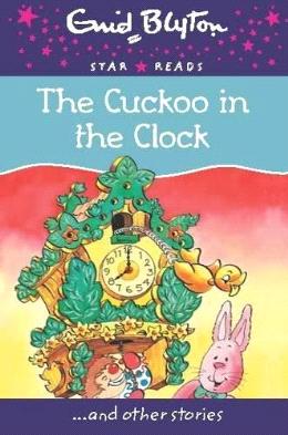 The Cuckoo in the Clock (Enid Blyton: Star Reads Series 9) - MPHOnline.com