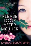 Please Look After Mother (2011 Man Asian Literary Prize) - MPHOnline.com