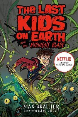 Last Kids on Earth and the Midnight Blade - MPHOnline.com