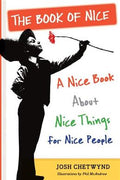 The Book of Nice: A Nice Book About Nice Things for Nice People - MPHOnline.com