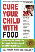 Cure Your Child with Food: The Hidden Connection Between Nutrition and Childhood Ailments - MPHOnline.com