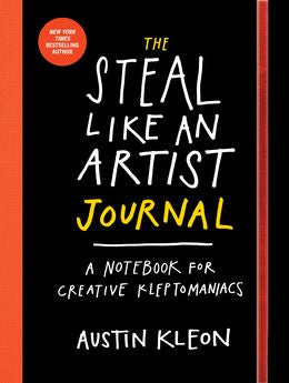 The Steal Like an Artist Journal: A Notebook for Creative Kleptomaniacs - MPHOnline.com