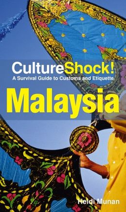 Culture Shock! Malaysia: A Survival Guide to Customs and Etiquette - MPHOnline.com