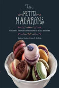 Les Petits Macarons: Colorful French Confections to Make at Home - MPHOnline.com