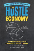 The Hustle Economy: Transforming Your Creativity Into A Care - MPHOnline.com