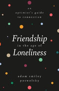 Friendship in the Age of Loneliness - MPHOnline.com