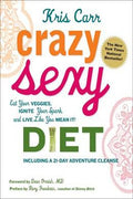 Crazy Sexy Diet: Eat Your Veggies, Ignite Your Spark, and Live Like You Mean It! - MPHOnline.com