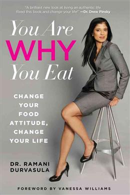 You Are Why You Eat: Change Your Food Attitude, Change Your Life - MPHOnline.com