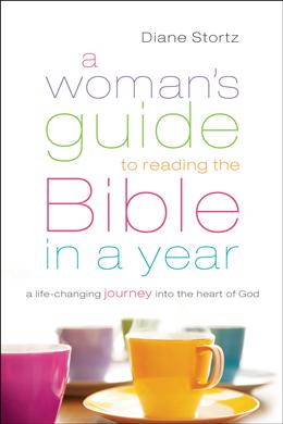 Woman's Guide to Reading the Bible in a Year, A: A Life-Changing Journey Into the Heart of God - MPHOnline.com
