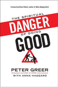 The Spiritual Danger of Doing Good - MPHOnline.com