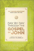 Day by Day through the Gospel of John : 365 Timeless Devotions from Classic Writers - MPHOnline.com