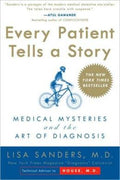 Every Patient Tells a Story: Medical Mysteries and the Art of Diagnosis - MPHOnline.com